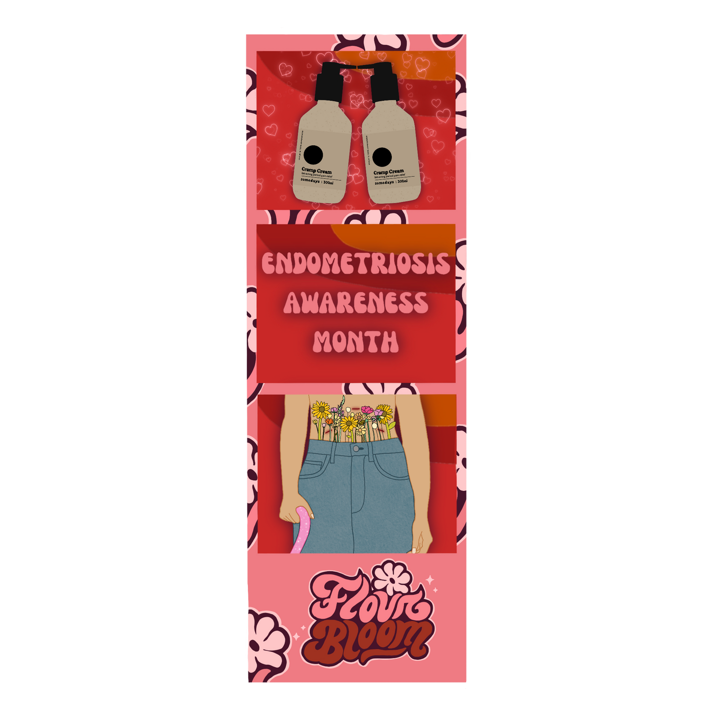 Pink and red photo strip with two cramp creams kissing, "ENDOMETRIOSIS AWARENESS MONTH", and an abdomen with flowers in the photo squares.